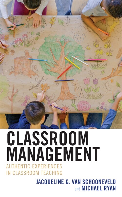 Classroom Management: Authentic Experiences in Classroom Teaching (Hardcover)