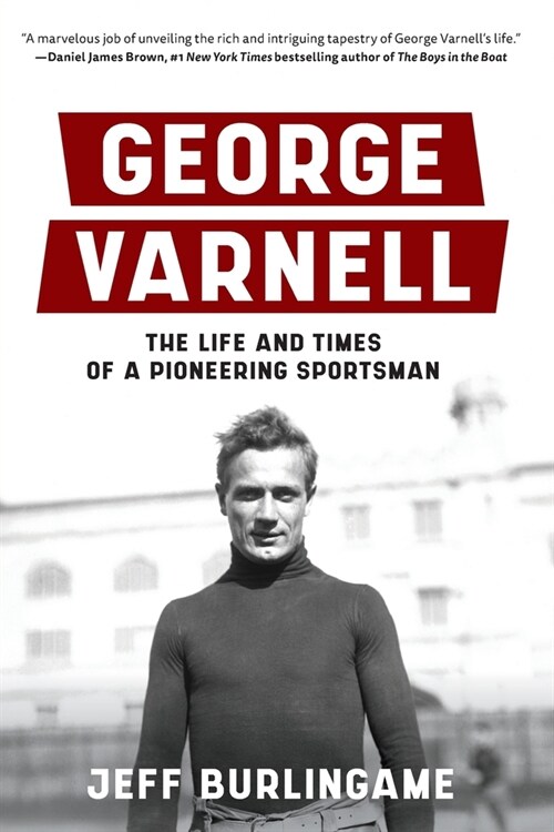 George Varnell: The Life and Times of a Pioneering Sportsman (Paperback)