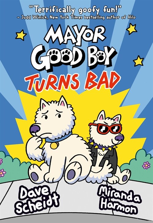 Mayor Good Boy Turns Bad: (A Graphic Novel) (Hardcover)