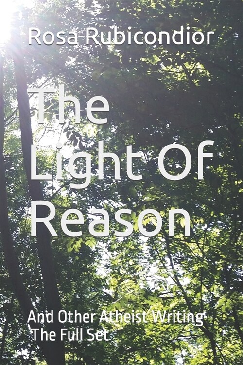 The Light Of Reason: And Other Atheist Writing - The Full Set (Paperback)