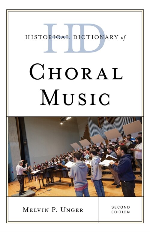 Historical Dictionary of Choral Music (Hardcover, 2)