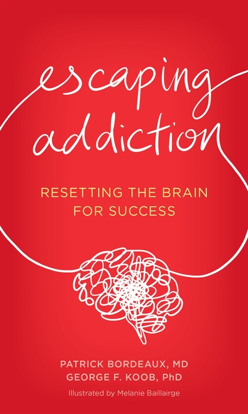 Escaping Addiction: Resetting the Brain for Success (Hardcover)