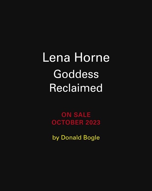 Lena Horne: Goddess Reclaimed (Hardcover)
