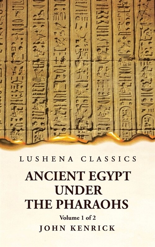 Ancient Egypt Under the Pharaohs Volume 1 of 2 (Hardcover)