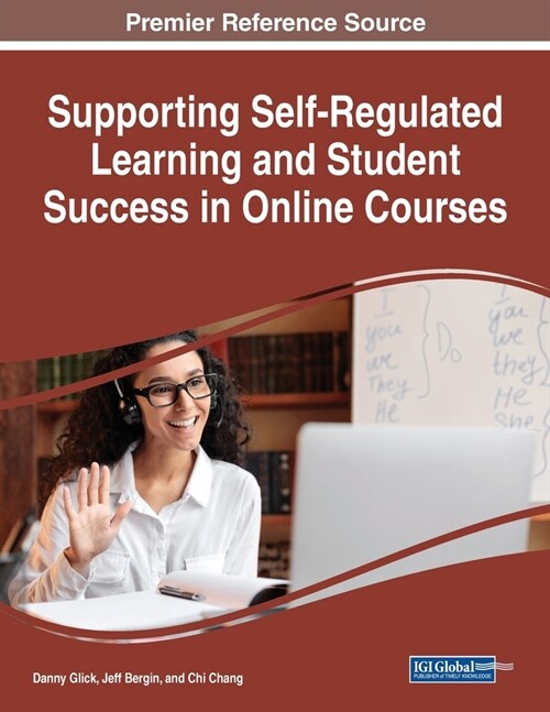 Supporting Self-Regulated Learning and Student Success in Online Courses (Paperback)