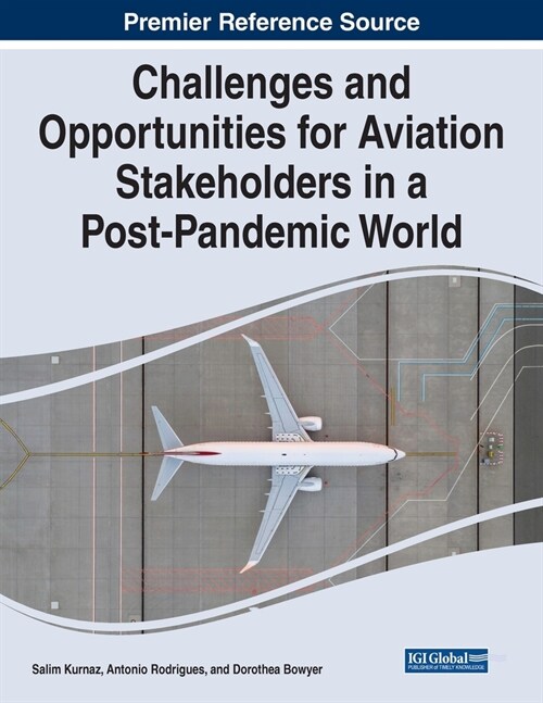 Challenges and Opportunities for Aviation Stakeholders in a Post-Pandemic World (Paperback)