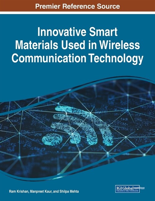 Innovative Smart Materials Used in Wireless Communication Technology (Paperback)