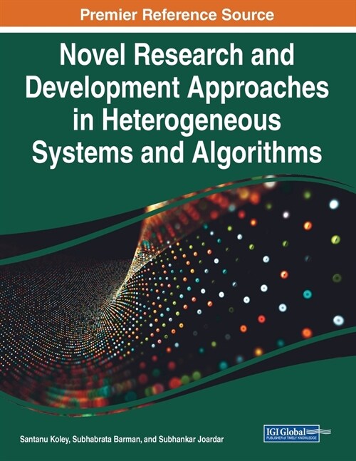 Novel Research and Development Approaches in Heterogeneous Systems and Algorithms (Paperback)