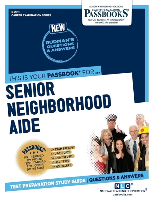 Senior Neighborhood Aide (C-2911): Passbooks Study Guide (Paperback)