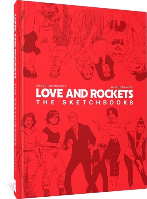 Love and Rockets: The Sketchbooks (Hardcover)