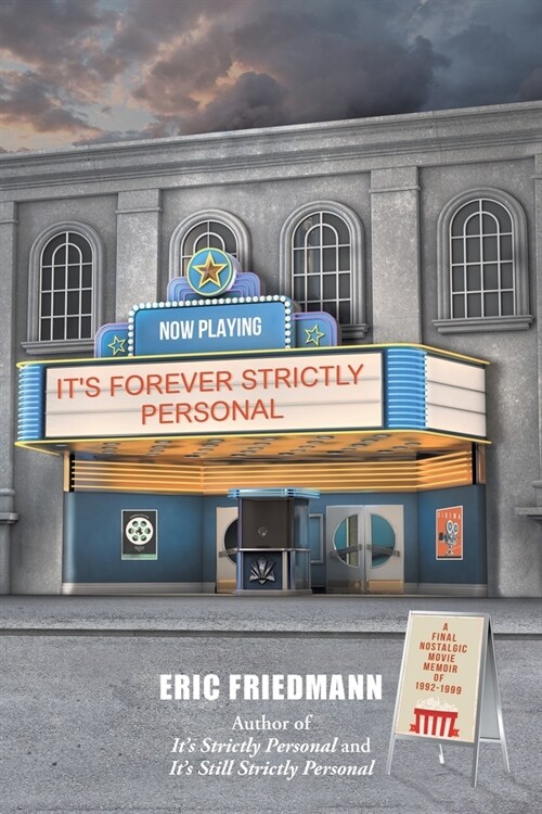 Its Forever Strictly Personal: A Final Nostalgic Movie Memoir of 1992-1999 (Paperback)
