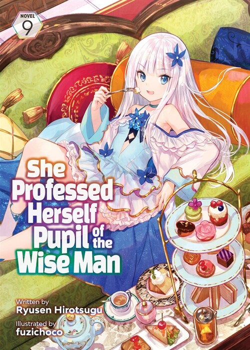 She Professed Herself Pupil of the Wise Man (Light Novel) Vol. 9 (Paperback)