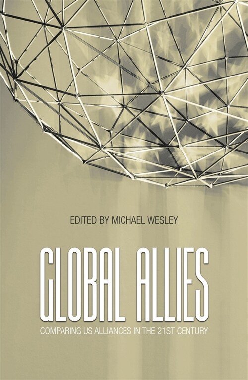 Global Allies: Comparing US Alliances in the 21st Century (Paperback)