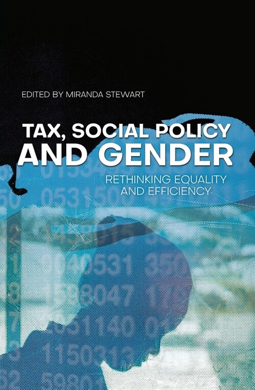 Tax, Social Policy and Gender: Rethinking equality and efficiency (Paperback)
