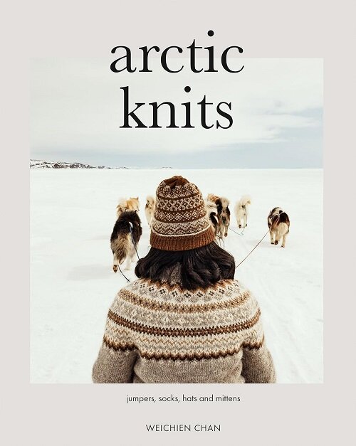 Arctic Knits : Jumpers, Socks, Mittens and More (Paperback)