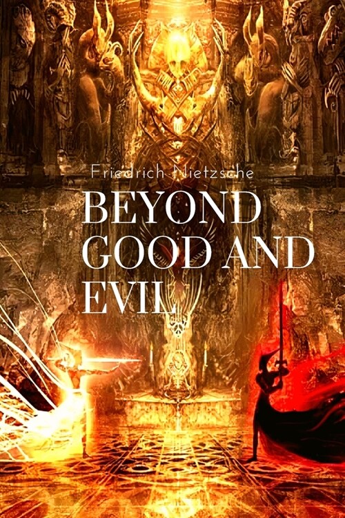 Beyond Good and Evil, by Friedrich Nietzsche: Prelude to a Philosophy of the Future (Paperback)