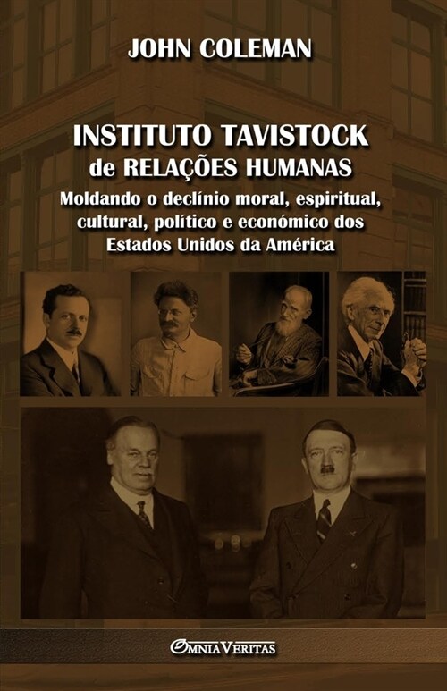 Instituto Tavistock de Rela寤es Humanas: Moldando o decl?io moral, espiritual, cultural, pol?ico e econ?ico dos Estados Unidos da Am?ica (Paperback)