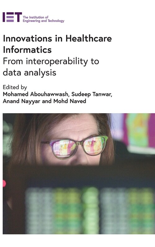 Innovations in Healthcare Informatics : From interoperability to data analysis (Hardcover)