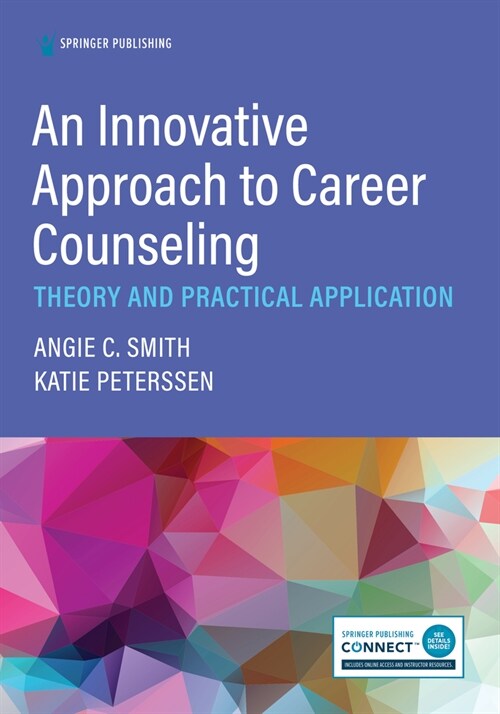An Innovative Approach to Career Counseling: Theory and Practical Application (Paperback)