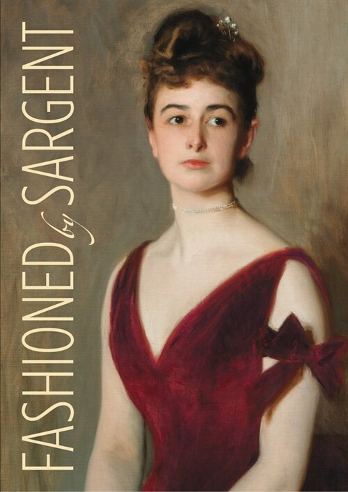 Fashioned by Sargent (Hardcover)