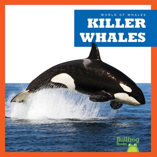 Killer Whales (Library Binding)