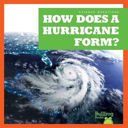 How Does a Hurricane Form? (Library Binding)