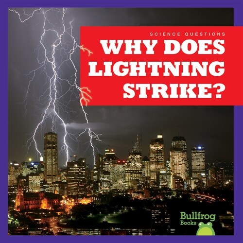 Why Does Lightning Strike? (Library Binding)