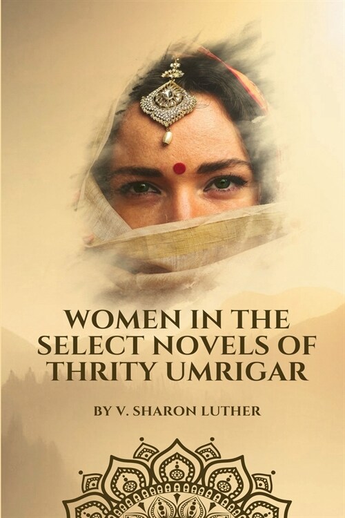 Women in the Select Novels of Thrity Umrigar (Paperback)