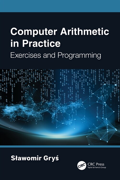 Computer Arithmetic in Practice : Exercises and Programming (Paperback)