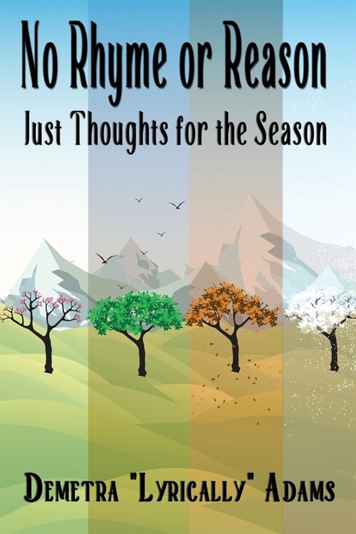 No Rhyme or Reason, Just Thoughts for the Season (Paperback)