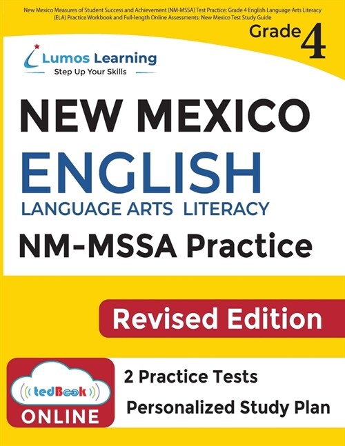 New Mexico Measures of Student Success and Achievement (NM-MSSA) Test Practice: Grade 4 English Language Arts Literacy (ELA) Practice Workbook and Ful (Paperback)