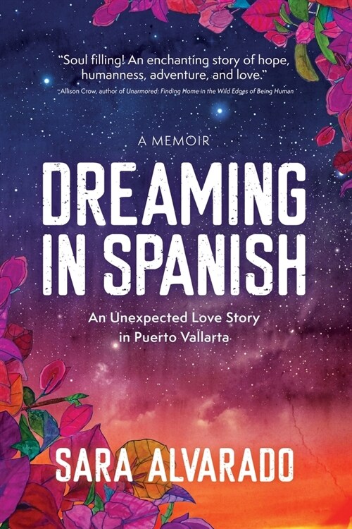 Dreaming in Spanish: An Unexpected Love Story In Puerto Vallarta (Paperback)