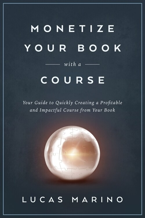 Monetize Your Book with a Course (Paperback)