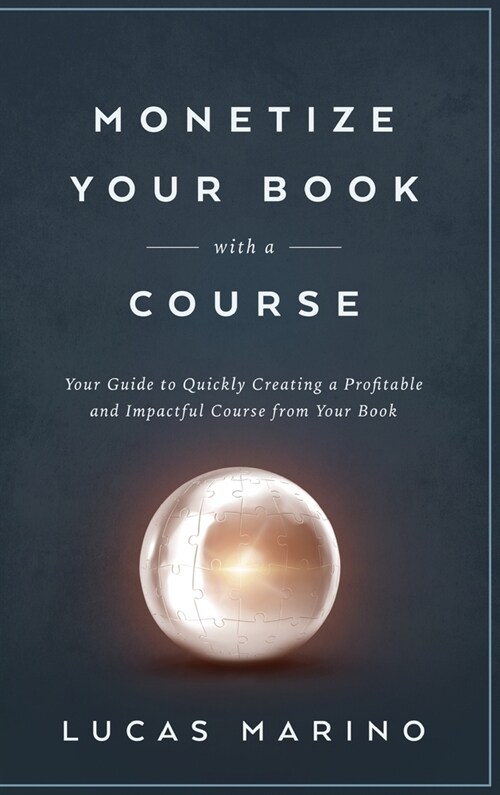Monetize Your Book with a Course (Hardcover)