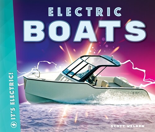 Electric Boats (Library Binding)
