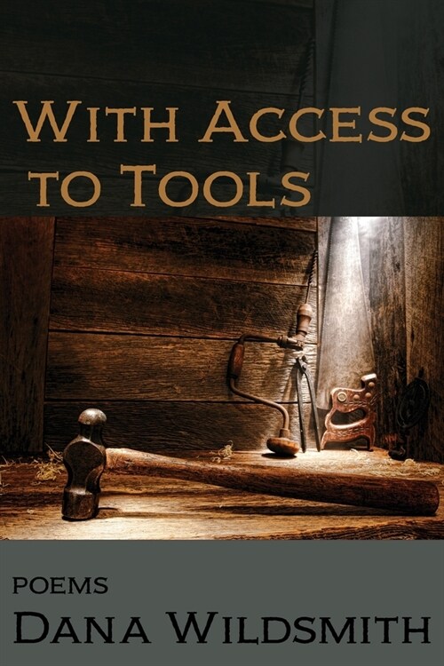 With Access to Tools: Poems (Paperback)