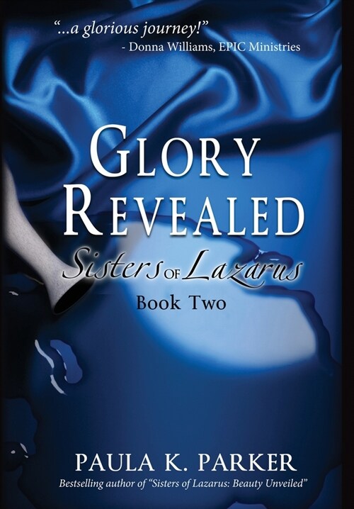 Glory Revealed: Sisters of Lazarus: Book Two (Hardcover)