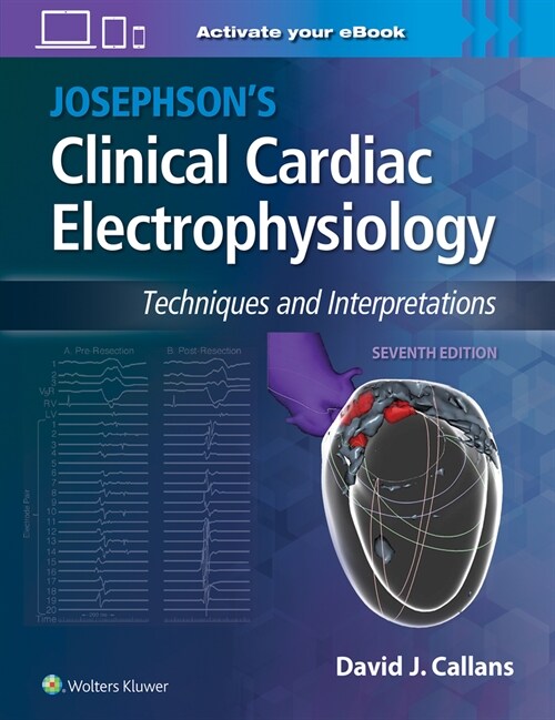 Josephsons Clinical Cardiac Electrophysiology: Techniques and Interpretations (Hardcover, 7)