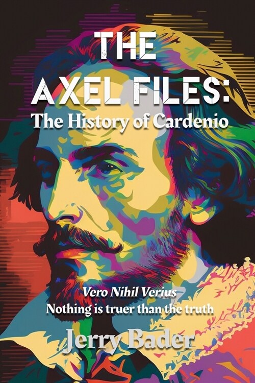 The Axel Files: The History of Cardenio (Paperback)