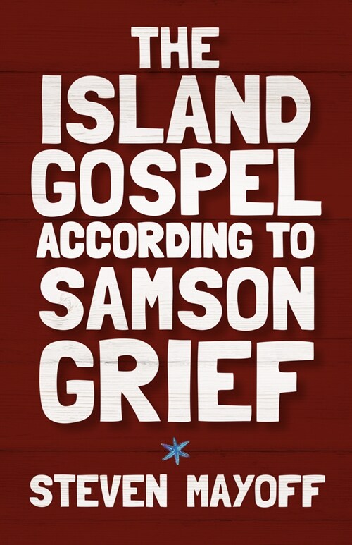 The Island Gospel According to Samson Grief (Paperback)