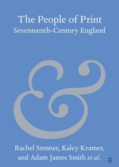 The People of Print : Seventeenth-Century England (Paperback)