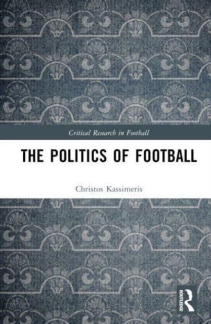 The Politics of Football (Hardcover)