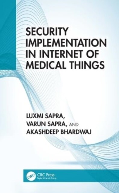 Security Implementation in Internet of Medical Things (Hardcover)