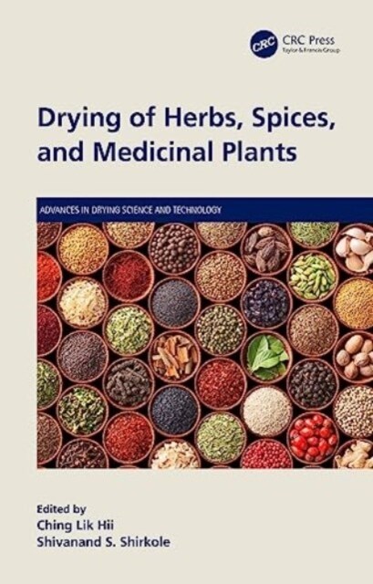 Drying of Herbs, Spices, and Medicinal Plants (Hardcover)