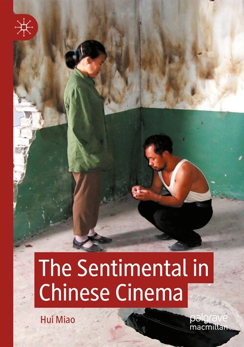 The Sentimental in Chinese Cinema (Paperback, 2022)