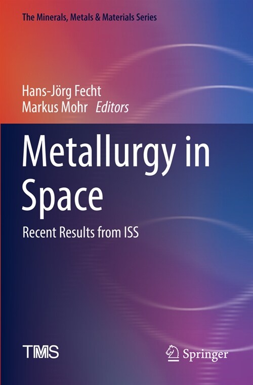 Metallurgy in Space: Recent Results from ISS (Paperback, 2022)