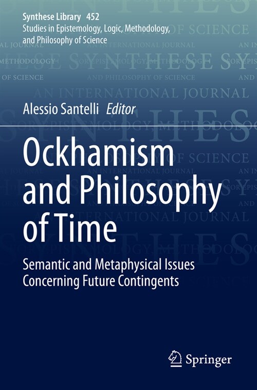 Ockhamism and Philosophy of Time: Semantic and Metaphysical Issues Concerning Future Contingents (Paperback, 2022)