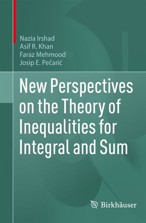 New Perspectives on the Theory of Inequalities for Integral and Sum (Paperback, 2021)