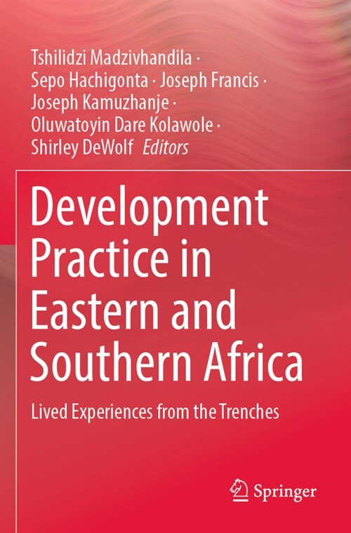 Development Practice in Eastern and Southern Africa: Lived Experiences from the Trenches (Paperback, 2022)