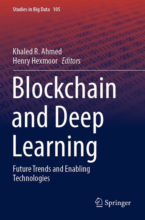 Blockchain and Deep Learning: Future Trends and Enabling Technologies (Paperback, 2022)